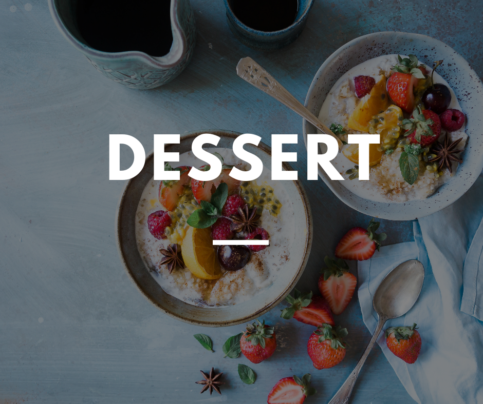 Dessert