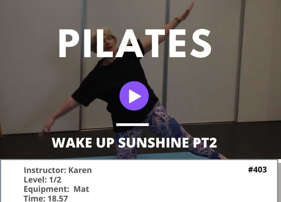 402 Pilates Wake Up Sunshine pt2